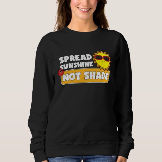 Spread Sunshine Not Shade Mental Health Awareness スウェットシャツ (正面)
