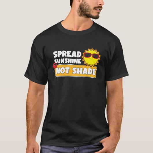 Spread Sunshine Not Shade Mental Health Awareness Tシャツ (正面)