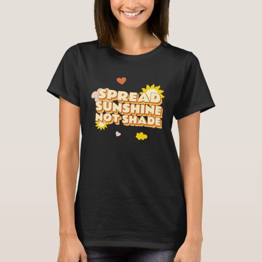Spread Sunshine Not Shade Mental Health Awareness  Tシャツ (正面)