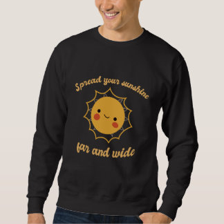 Spread Your Sunshine Far And Wide Cute Sun Designs スウェットシャツ