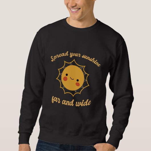 Spread Your Sunshine Far And Wide Cute Sun Designs スウェットシャツ (正面)