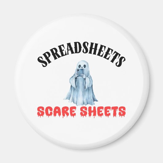 Spreadsheets Scare Sheets - Funny Accountant マグネット (正面)