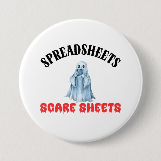 Spreadsheets Scare Sheets - Funny Accountant 缶バッジ (正面)