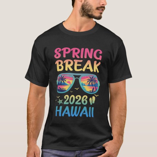 Spring Break Hawaii 2026 Vacation Trip Sunglasses  Tシャツ (正面)