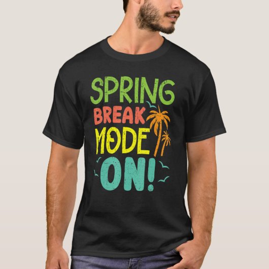 Spring Break Mode On Summer Vacation Beach Tシャツ (正面)