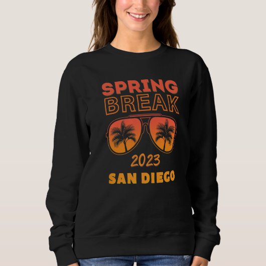 Spring Break San Diego 2023 Sunglasses Beach Vacay スウェットシャツ (正面)