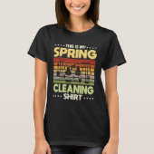 Spring Cleaning Quote House Cleaner Tシャツ (正面)