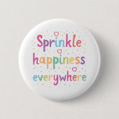 Sprinkle Happiness Everywhere Cute Pastel Quote 缶バッジ (正面)