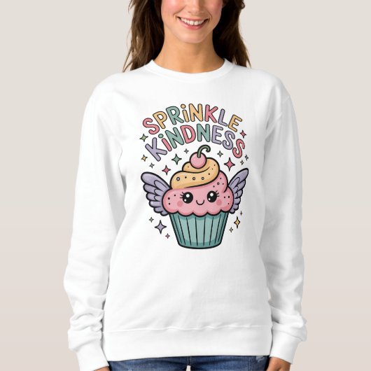Sprinkle Kindness | カップケーキ スウェットシャツ (正面)