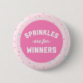 sprinkles勝者のおもしろいな引用文のためです 缶バッジ (正面)