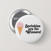 sprinkles勝者、チャンピオンのためです! 缶バッジ (正面&裏面)