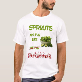 Sprouts Are for Life – Funny Vegan Christmas Tシャツ