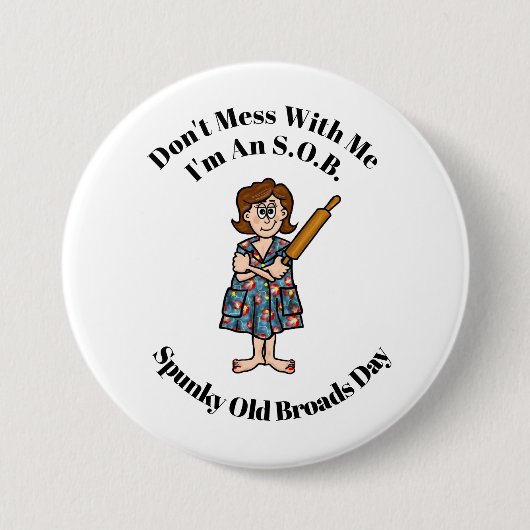 Spunky Old Broad (S.O.B,)ボタン 缶バッジ (正面)