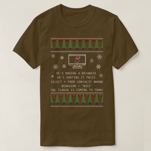 Sql句は町来のクリスマスに醜いサおもしろいンタ Tシャツ (デザイン正面)