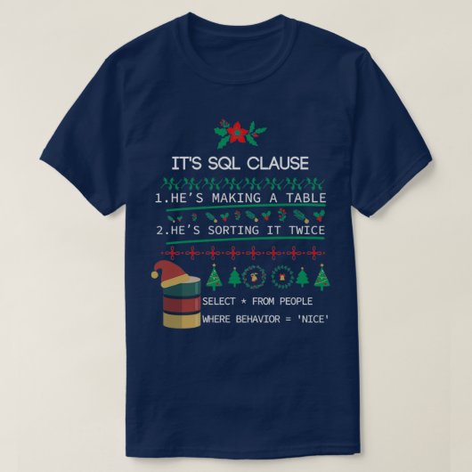 SQL句クリスマスの美しいギフト開発者 Tシャツ (デザイン正面)