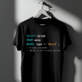 SQL No Decaf - 0 Rows Returned Tシャツ