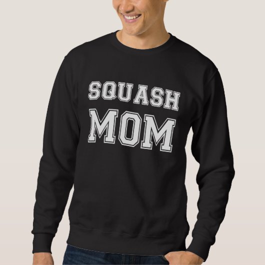 Squash Mom Squash Game Player Mom   Squash スウェットシャツ (正面)