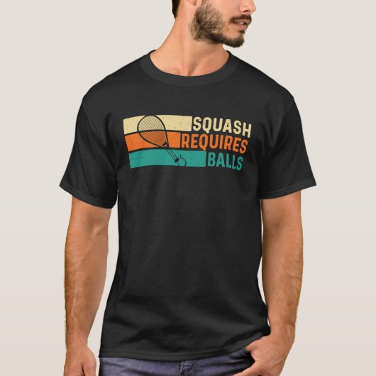 Squash Requires Balls  Racquetball Athlete Sports Tシャツ (正面)