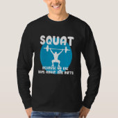 Squat Because None Raps About Little Butts Tシャツ (正面)