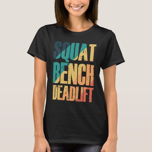 Squat Bench Deadlift Bodybuilding Muscles Tシャツ (正面)