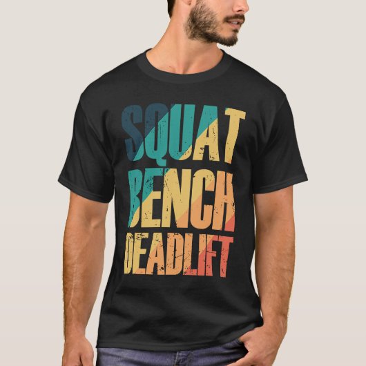 Squat Bench Deadlift Bodybuilding Muscles Tシャツ (正面)