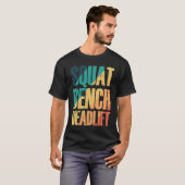 Squat Bench Deadlift Bodybuilding Muscles Tシャツ (正面フル)