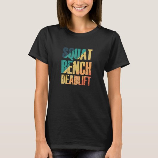 Squat Bench Deadlift Bodybuilding Muscles Tシャツ (正面)