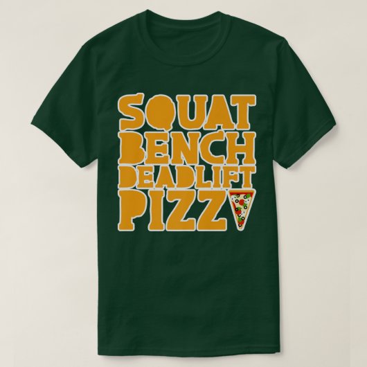Squat Bench Deadlift Pizza 30305278 Tシャツ (デザイン正面)
