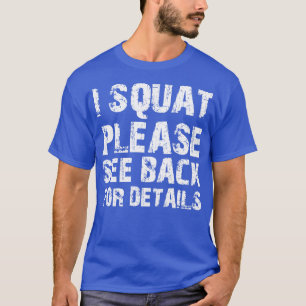 Squat I squatお願い戻って詳細w Tシャツ