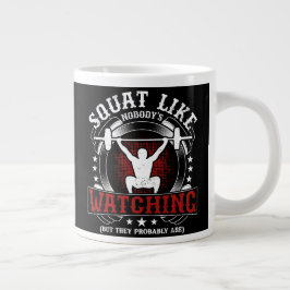 Squat Like Nobody's Watching Fitness Gym Workout ジャンボコーヒーマグカップ