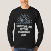 Squat Low Set Standards High Workout Motivational Tシャツ (正面)