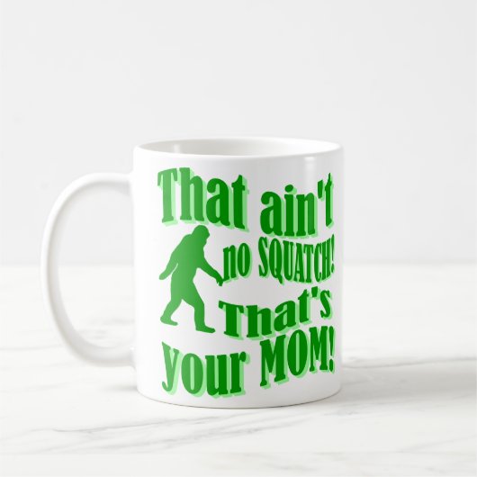 squatchは、それですあなたのお母さんありません! コーヒーマグカップ (左)