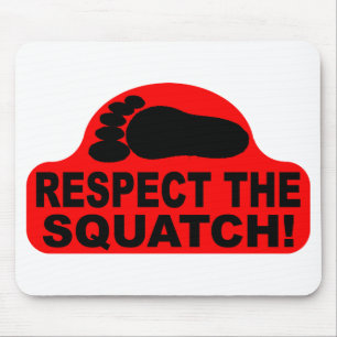 SQUATCHを尊重して下さい!  ボボとのプロのように見えて下さい マウスパッド