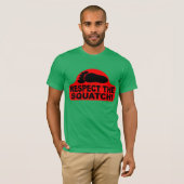 SQUATCHを尊重して下さい! ボボのプロのように見えて下さい Tシャツ (正面フル)