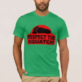 SQUATCHを尊重して下さい! ボボのプロのように見えて下さい Tシャツ (正面)