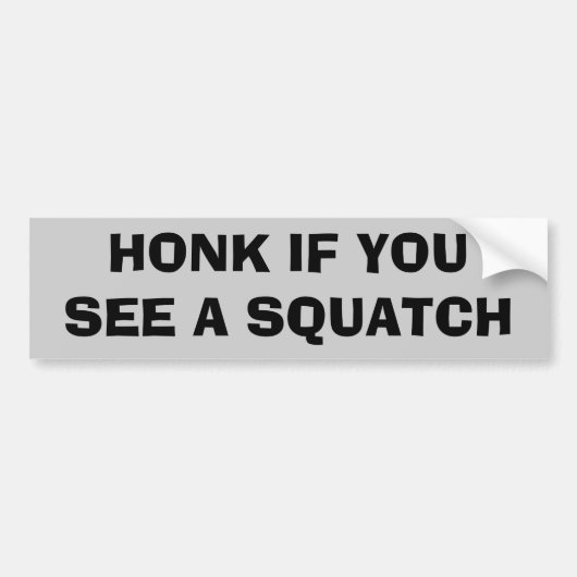 Squatchを見たら警笛を鳴らして下さい バンパーステッカー (正面)