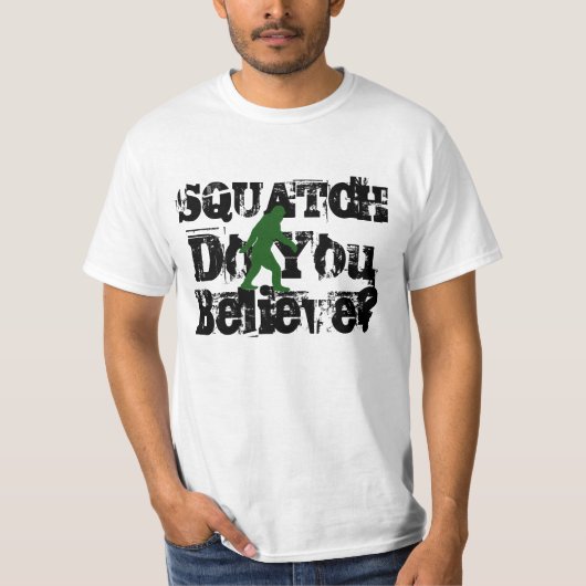 Squatch、信じます Tシャツ (正面)