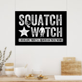 Squatch Watch (for dark) I do believe. ポスター (キッチン)
