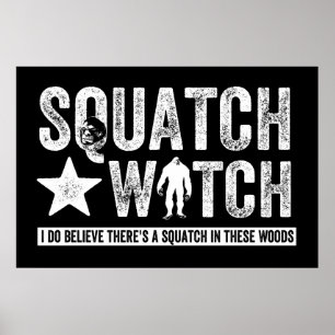Squatch Watch (for dark) I do believe. ポスター