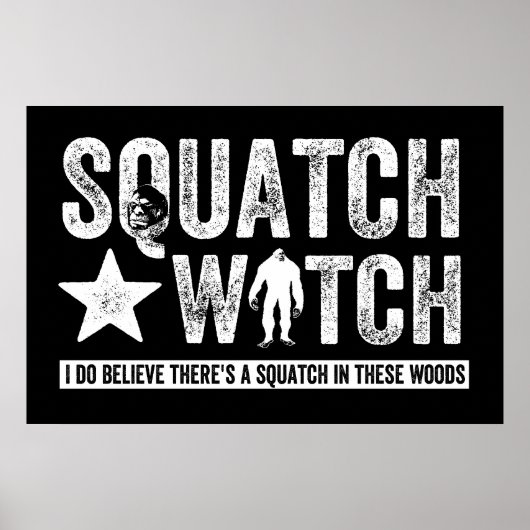 Squatch Watch (for dark) I do believe. ポスター (正面)