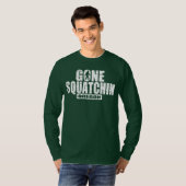 Squatchin行ったオレゴンのワイシャツ(動揺してな) Tシャツ (正面フル)