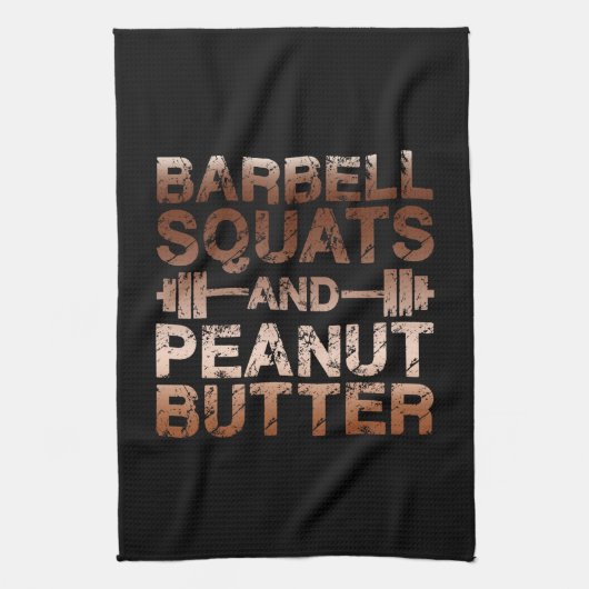 Squats and Peanut Butter - Bodybuliding Motivation キッチンタオル (縦)