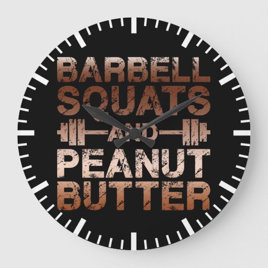 Squats and Peanut Butter - Bodybuliding Motivation ラージ壁時計 (正面)