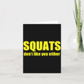 Squats Don't Like You Either Funny Workout Weightl カード (正面)