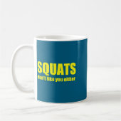 Squats Don't Like You Either Funny Workout Weightl コーヒーマグカップ (左)
