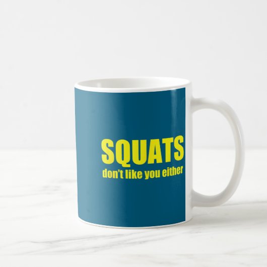 Squats Don't Like You Either Funny Workout Weightl コーヒーマグカップ (右)