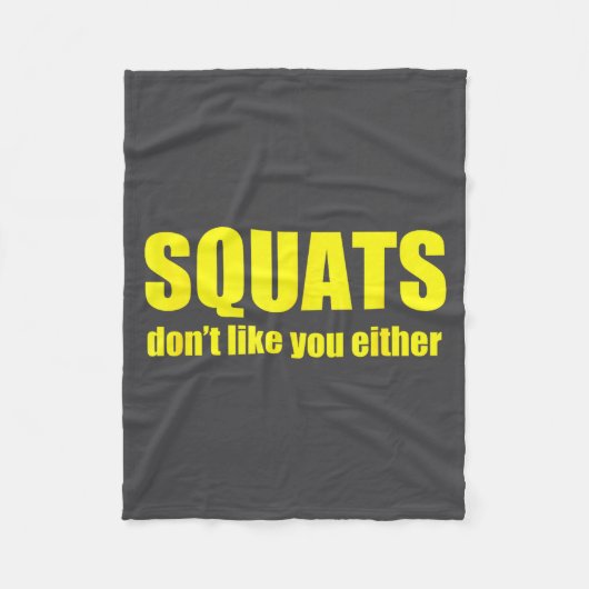Squats Don't Like You Either Funny Workout Weightl フリースブランケット (正面)