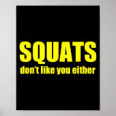 Squats Don't Like You Either Funny Workout Weightl ポスター (正面)