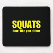 Squats Don't Like You Either Funny Workout Weightl マウスパッド (正面)
