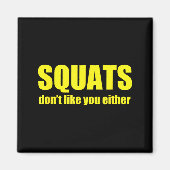 Squats Don't Like You Either Funny Workout Weightl マグネット (正面)
